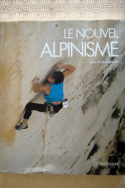 Le nouvel alpinisme – Jean-Michel Asselin – 1988