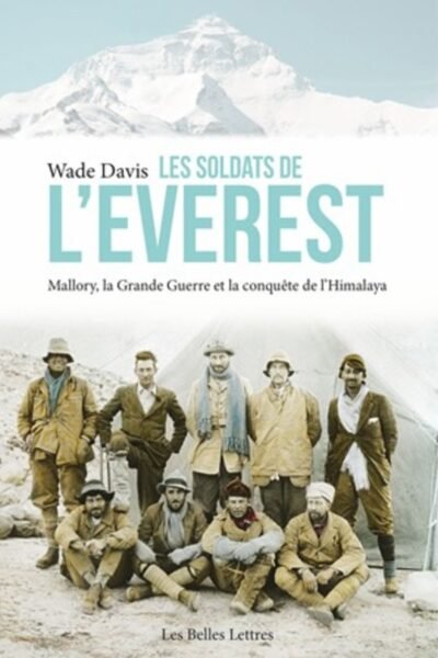 Les soldats de l’Everest – Wade Davis – 2016