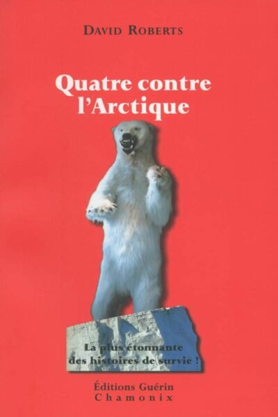 Quatre contre l’Arctique – David Roberts – 2006