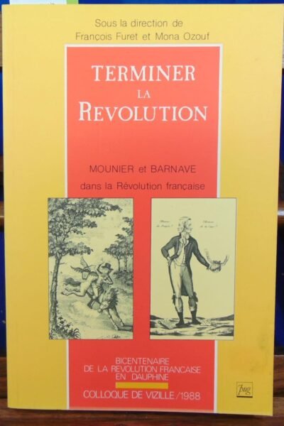 Terminer la révolution – François Furet, Mona Ozouf – 1990