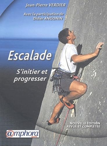 Escalade s’initier et progresser – Jean-Pierre Verdier – 2004