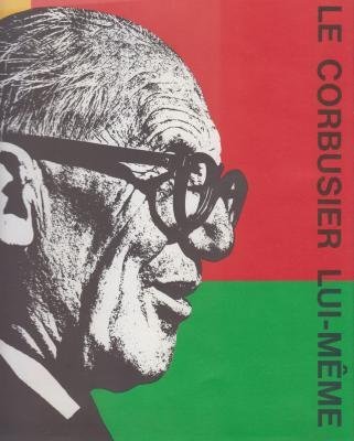 Le Corbusier lui-même – Jean Petit – 1970