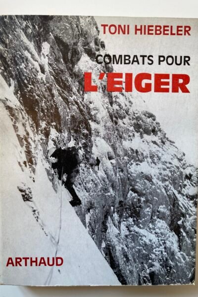 Combats pour l’Eiger – Toni Hiebeler – 1966