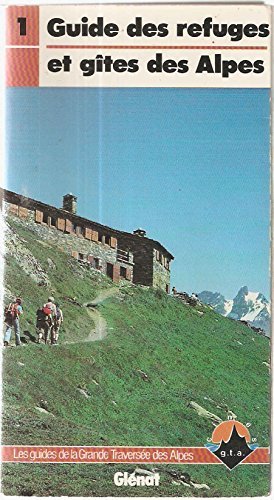 Guide des refuges et gîtes des Alpes  – GTA, Cimes – 1988