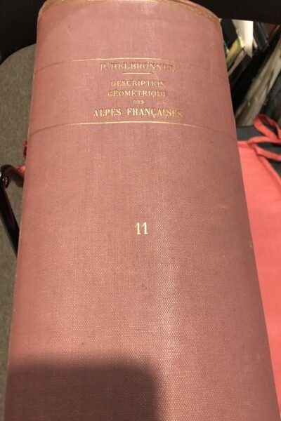 Description géométrique détaillée des Alpes Françaises Tome 11 – Paul Helbronner – 1938