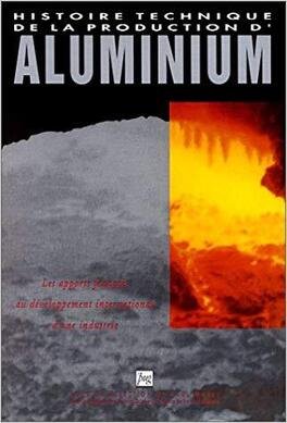 Histoire technique de la production d’aluminium – Paul Morel – 1991