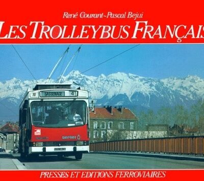 Les trolleybus Français – René Courant, Pascal Bejui – 1985