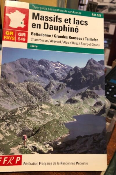 Massifs et lacs en Dauphiné –  Fédération Française de Randonnée Pédestre – 1995