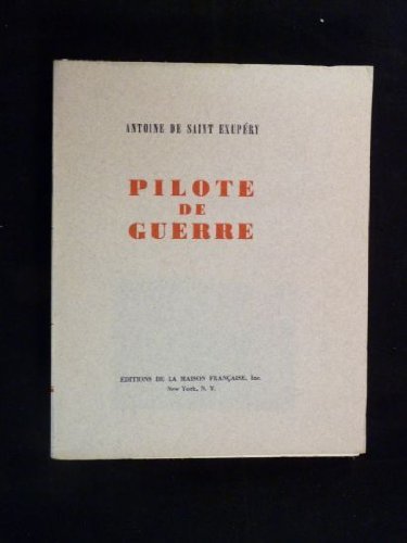 Pilote de guerre – Antoine de Saint Exupéry _ 1942