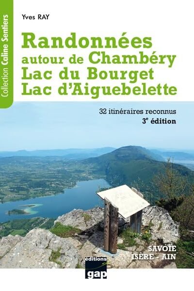 Randonnées autour de Chambéry Lac du Bourget Lac d’Aiguebelette – Yves Ray – 2015