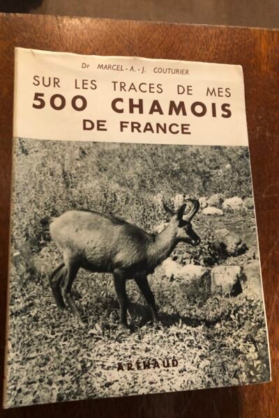 Sur les traces de mes 500 chamois de France – Marcel Couturier – 1949