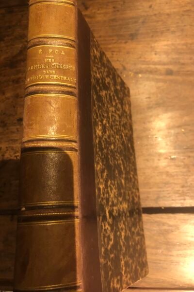 Mes grandes chasses dans l’Afrique centrale – Edouard Foà – 1901