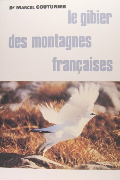 Le gibier des montagnes françaises – Marcel Couturier – 1981