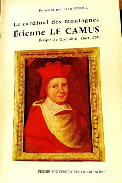 Le cardinal des montagnes Etienne Le Camus – Jean Godel – 1974