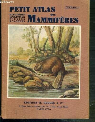 Petit atlas des mammifères Fascicule I – Paul Rode – 1942