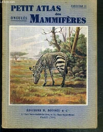 Petit atlas des mammifères Fascicule II – Paul Rode – 1942