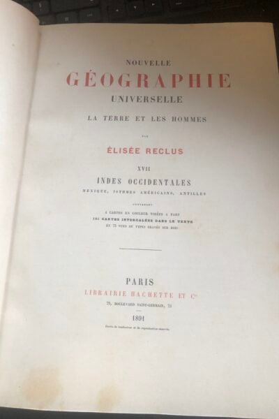 Nouvelle géographie universelle. La terre et les hommes XVII – Elysée Reclus – 1891