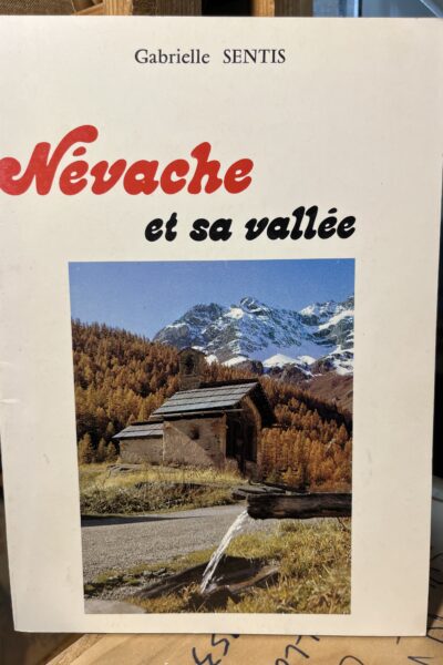 Névache et sa vallée – Gabrielle Sentis – 1982