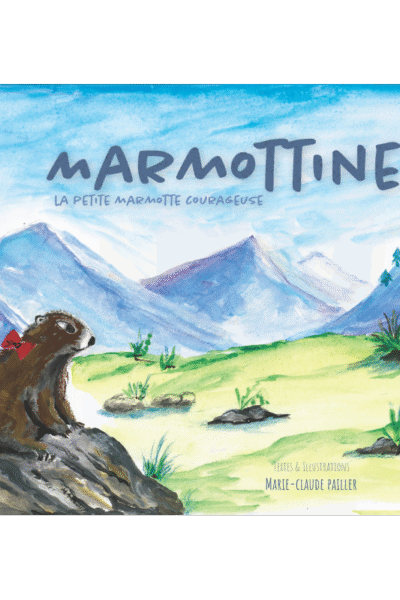 Marmottine, la petite marmotte courageuse – Marie-Claude Pailler