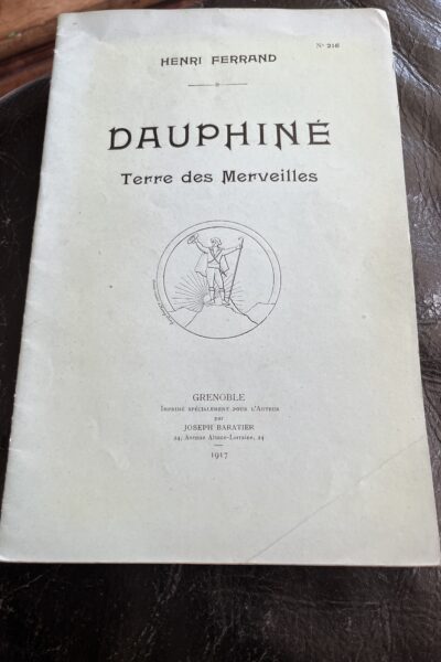 Dauphiné Terre des merveilles – Henri Ferrand – 1917