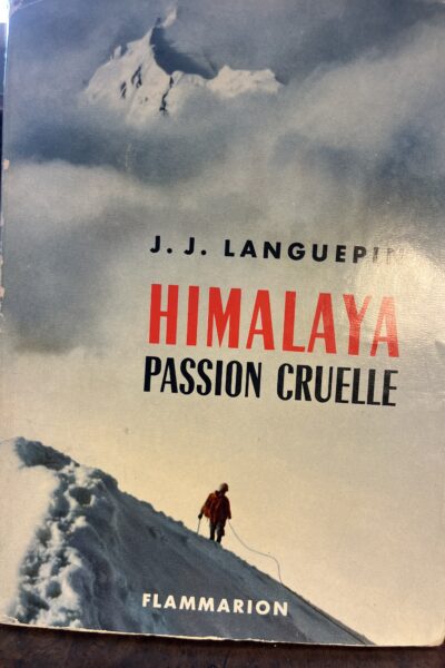 Himalaya passion cruelle – Jean-Jacques Languepin – 1955 numéroté