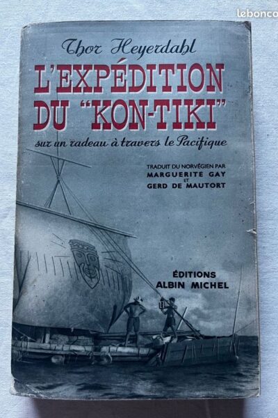 L&rsquo;expédition du Kon-Tiki –  Thor Heyerdahl – 1948