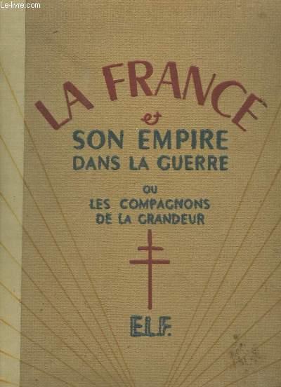 La France et son Empire dans la Guerre – Louis Mouilleseaux – 1946