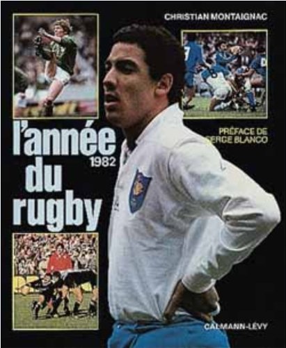 L'année Rugby 1982 - Christian Montaignac - 1982