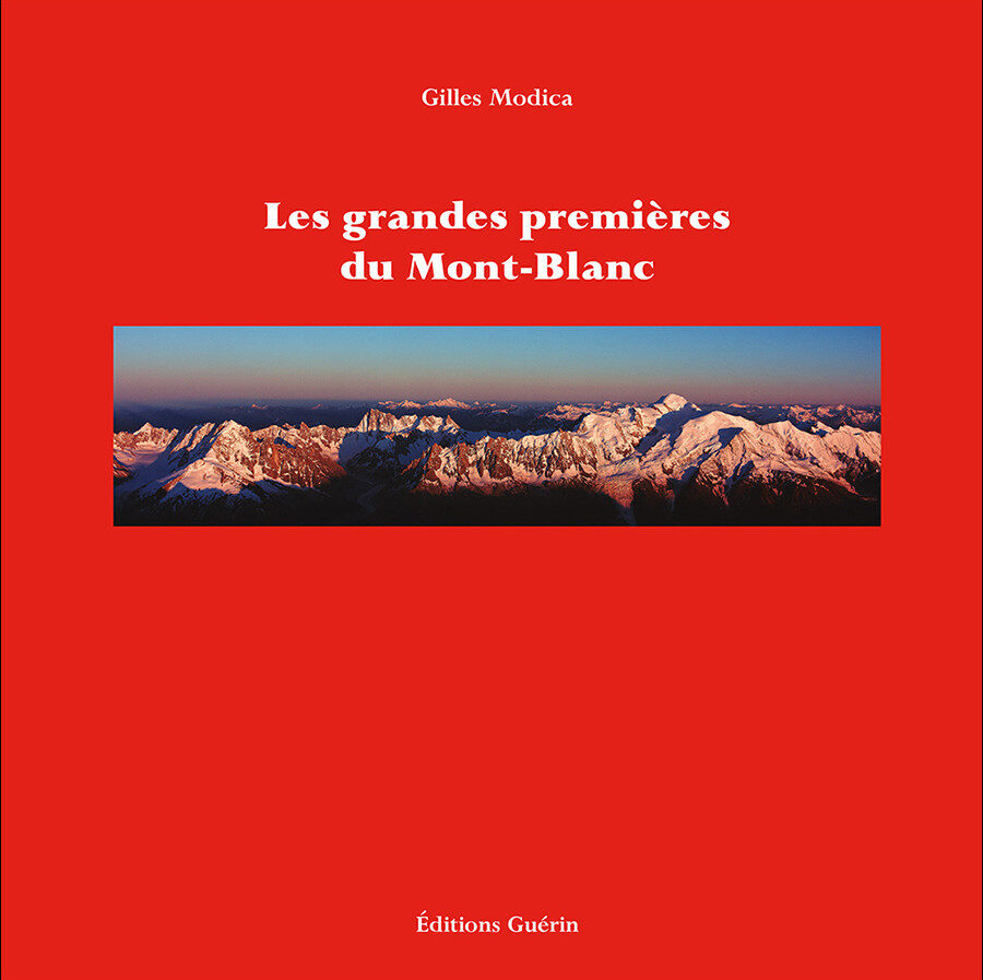 Les grandes premières du Mont-Blanc - Gilles Modica - 2011