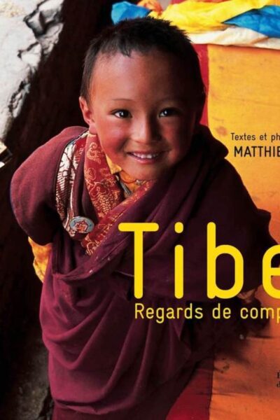 Tibet Regards de compassion – Matthieu Ricard – 2006