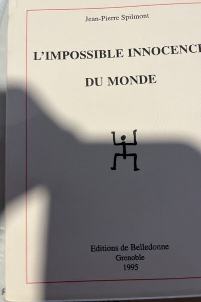 L&rsquo;impossible innocence du monde – Jean-Pierre Spilmont – 1995