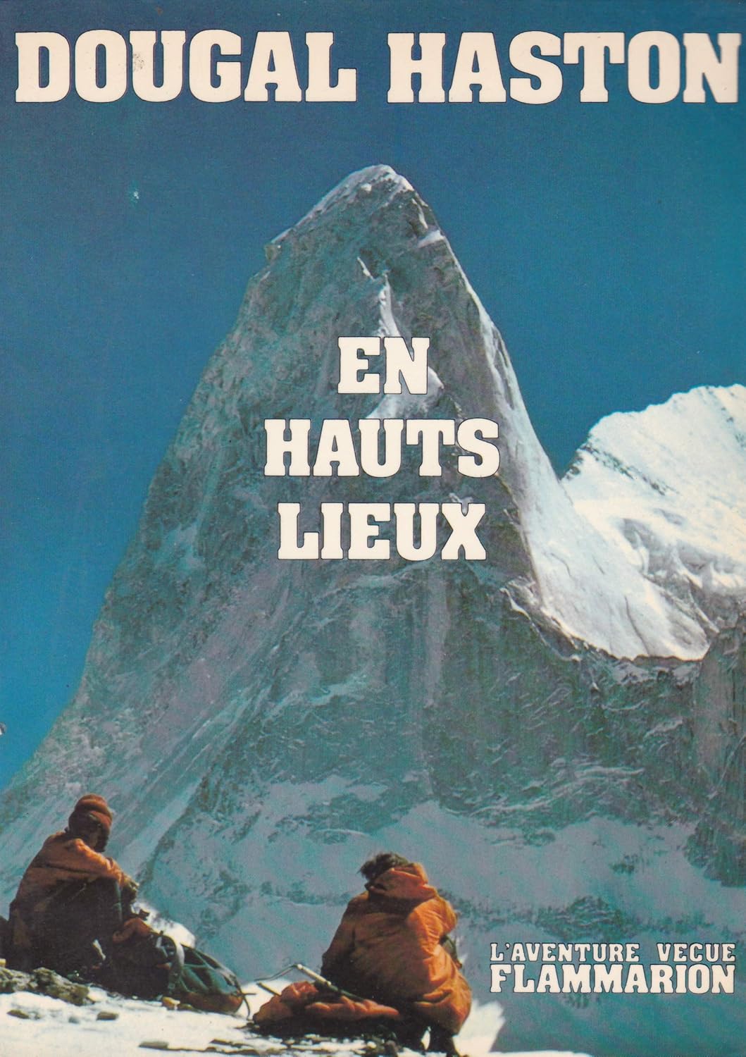 En hauts lieux - Dougal Haston - 1977