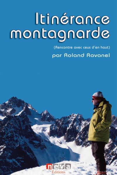 Itinérance montagnarde – Roland Ravanel – 2012