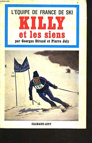 Killy  et les siens  –  Georges Dirand, Pierre Joly – 1967