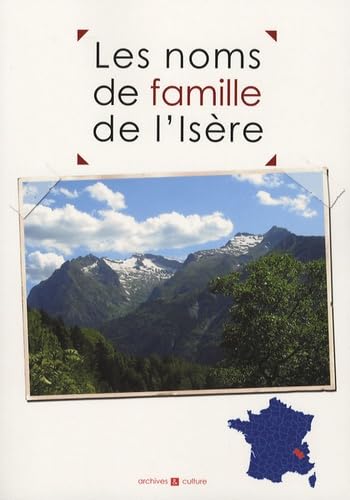 Les noms de famille de l’Isère – Laurent Millet, Marie-Odile Mergnac, Christophe Belser – 2006