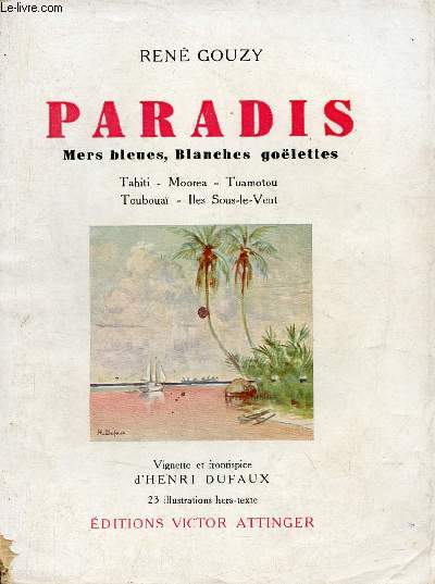 Paradis Mers bleues, Blanches goëlettes – René Gouzy – 1936