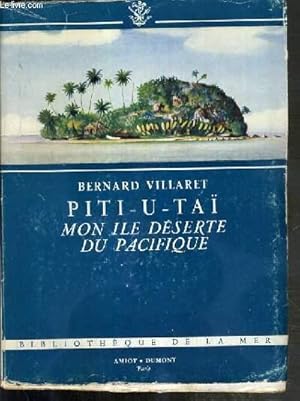 Piti-U-Taï Mon ile déserte du Pacifique – Bernard Villaret – 1952
