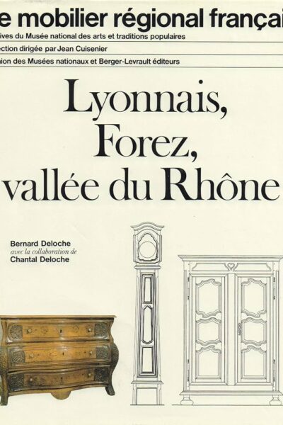 Lyonnais, Forez, vallée du Rhône – Bernard et Chantal Deloche – 1982