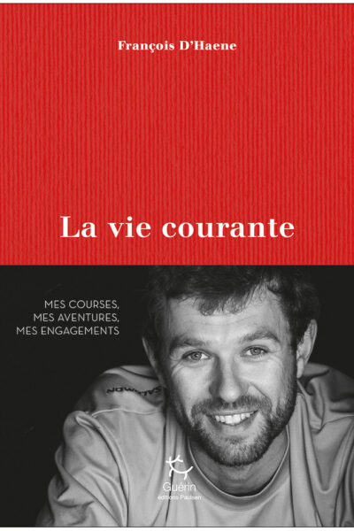 La vie courante – François D&rsquo;Haene – 2023