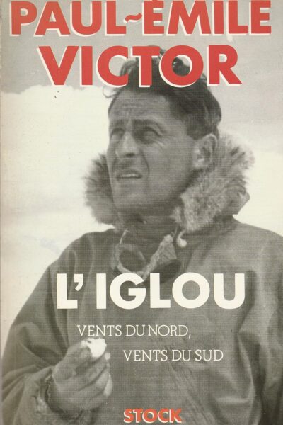 L&rsquo;iglou – Paul-Emile Victor – 1987