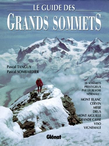 Le Guide des grands sommets – Pascal Tanguy, Pascal Sombardier – 1994