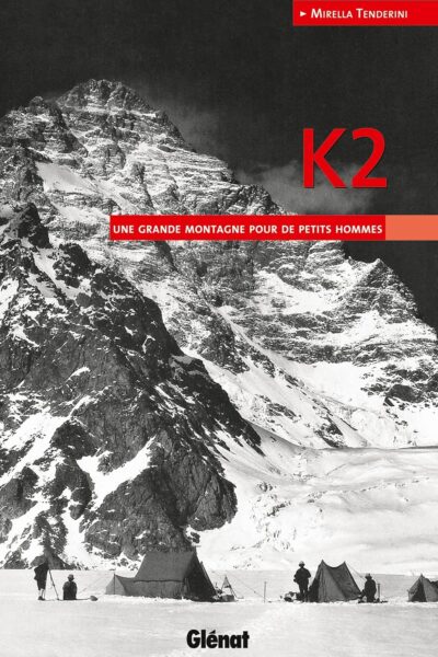 K2: Une grande montagne pour de petits hommes –  Mirella Tenderini – 23014