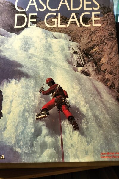 Cascades de glaces -Lieux et savoirs – Jean Michel ASSELIN et Godefroy PERROUX- 1984