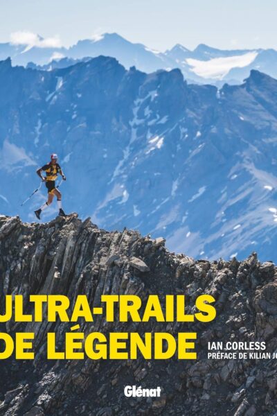 Ultra-Trails de légende – Ian Corless – 2019