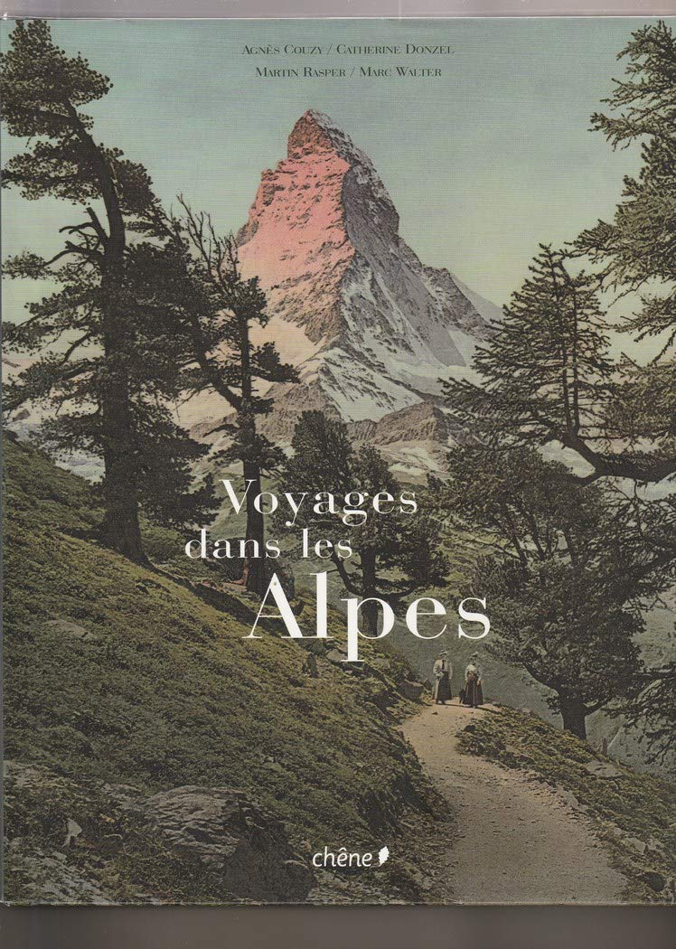 Voyages dans les Alpes - Agnès Couzy, Catherine Donzel, Martin Rasper, Marc Walter - 2007
