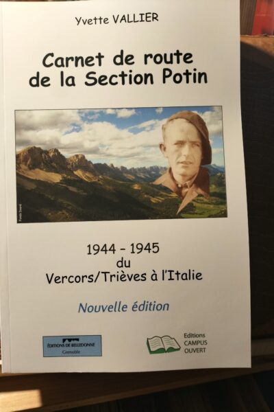Carnet de route de la Section Potin – 1944 – 1945 du Vercors/Trièves à l’Italie – Nouvelle édition – Yvette Vallier-  2025
