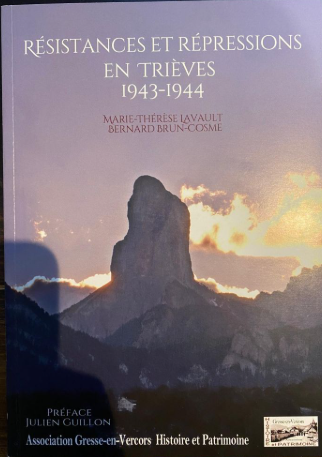 Résistances et répressions en Trièves  1943-1944 – Marie-Thérèse Lavault, Bernard Brun-Cosme – 2025