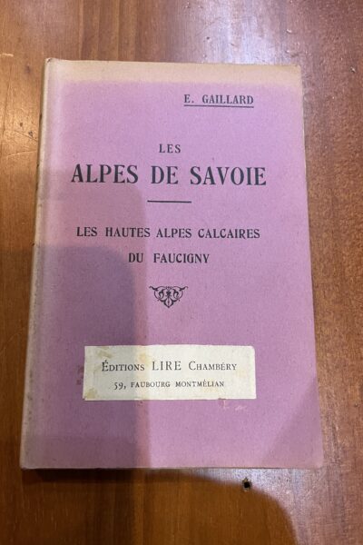 Les massifs entre les lacs d&rsquo;Annecy et du Léman – Emile Gaillard- 1938