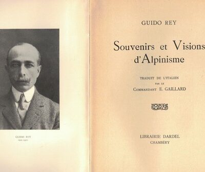 Souvenirs et visions d&rsquo;alpinisme – Guido Rey – 1937