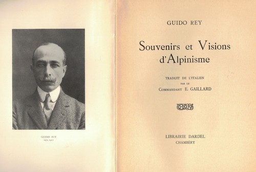 Souvenirs et visions d'alpinisme - Guido Rey - 1937
